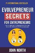 Evolvepreneur Secrets For Entrepreneurs: How To Create Specific Strategies To Build Your List, Make Offers And Connect With Your Best Buyers