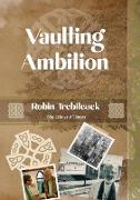 Vaulting Ambition
