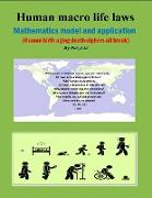 "Human macro life laws mathematics model and application"