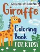 Giraffe Coloring Book For Kids! A Variety Of Big Giraffe Coloring Pages