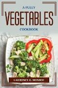 A FULLY VEGETABLES COOKBOOK