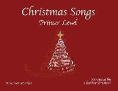 Christmas Songs Primer Level
