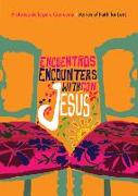 Encuentros Con Jesús / Encounters with Jesus: Historias de Fe Para Cuaresma / Stories of Faith for Lent