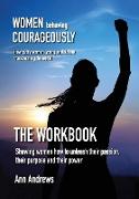 Women Behaving Courageously - The Workbook