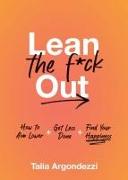 Lean the F*ck Out