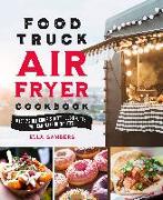 Food Truck Air Fryer Cookbook