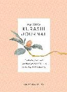 My Little Kurashi Journal: A Journey Into the Japanese Secret of Living Each Day with Meaning