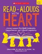 Read-Alouds with Heart: Grades 3-5: Literacy Lessons That Build Community, Comprehension, and Cultural Competency