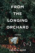 From the Longing Orchard