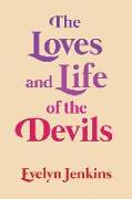 The Loves and Life of the Devils