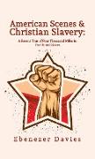 American Scenes, and Christian Slavery Hardcover