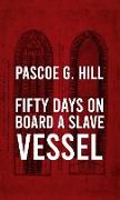 Fifty Days On Board A Slave-vessel Hardcover
