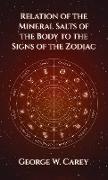 Relation of the Mineral Salts of the Body to the Signs of the Zodiac Hardcover
