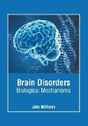 Brain Disorders: Biological Mechanisms