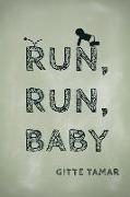 Run, Run, Baby