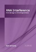 RNA Interference: From Biology to Clinical Applications