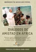 Diálogos de amistad en África : mientras la guerra avanzaba por el norte del país, el padre Benedicto dialogaba con los soldados en la prisión militar, en la misión y por los caminos