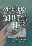 The Mystery of the Three Skeleton Keys