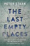 The Last Empty Places: A Journey Through Blank Spots on the American Map