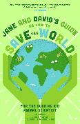 Jane and David’s Starter Guide to Saving the World