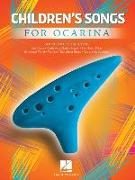 Children's Songs for Ocarina - Songbook for 10-, 11-, or 12-Hole Ocarinas