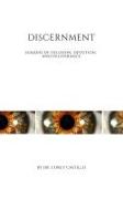 Discernment: Seasons of Delusion, Devotion, and Deliverance