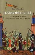 Ramon Llull: Un cristià enraonat