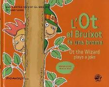 L'Ot el bruixot fa una broma / Ot the Wizard plays a joke : Contes infantils en català i anglès: Llibres Bilingües per nens
