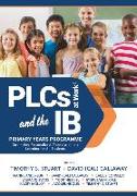 Plcs at Work(r) and the Ib Primary Years Programme