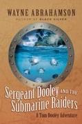 Sergeant Dooley and the Submarine Raiders