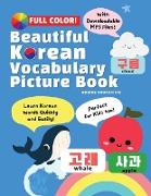 Beautiful Korean Vocabulary Picture Book - Learn Korean Words Quickly and Easily Also Ideal For Kids!