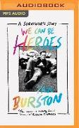 We Can Be Heroes: A Survivor's Story