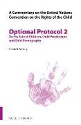 A Commentary on the United Nations Convention on the Rights of the Child, Optional Protocol 2: On the Sale of Children, Child Prostitution and Child P