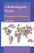 A Reckoning with Racism: Changing the Conversation