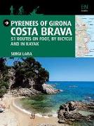 Pyrenees of Girona - Costa Brava : 51 itinéraires à pied, à vélo et en kayak