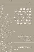 Eugenics, Genetics, and Disability in Historical and Contemporary Perspective