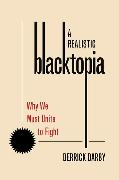 A Realistic Blacktopia