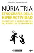 Etnografía de la hiperactividad : encuentros y desencuentros en un instituto de secundaria