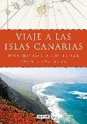 Viaje a las islas Canarias : una historia cultural