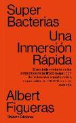 Superbacterias. Una inmersión rápida