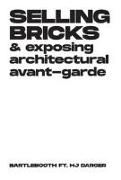 Selling bricks and exposing architectural avant-garde