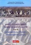 Avances en estudios sobre desertificación = Advances in studies on desertification