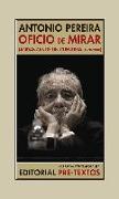 Oficio de mirar : andanzas de un cuentista, 1970-2000