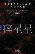 Estrellas rotas : II antología de ciencia ficción china contemporánea editada por Ken Liu