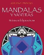 Mandalas y yantras : hacia la serenidad y la paz interior
