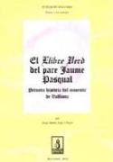 El "Llibre Verd" del pare Jaume Pascual : primera història del monestir de Vallbona