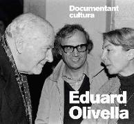 Eduard Olivella : Documentant cultura