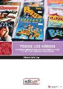 Todos los héroes : arquetipos heroicos en el pulp, los cómics, la radio, el cine y la televisión norteamericana