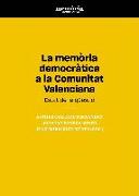 La memòria democràtica en la Comunitat Valenciana : estat de la qüestió