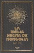 La Biblia negra de Mongolia : 100% atea
